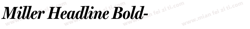 Miller Headline Bold字体转换